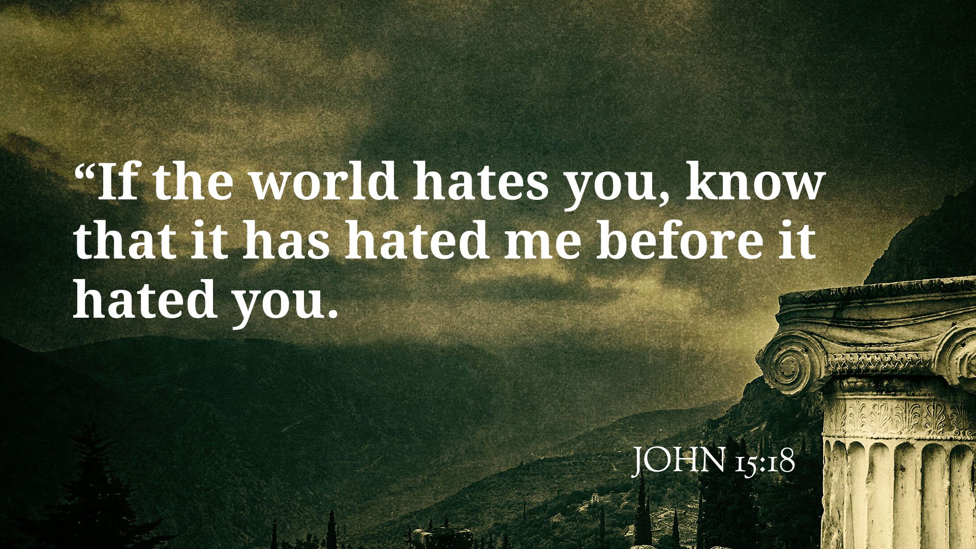 “They hated me first…”